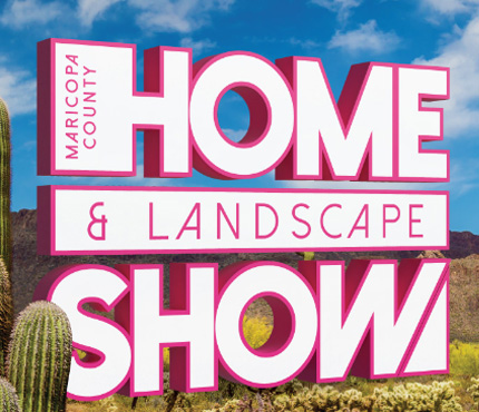 Maricopa County Home and Landscape Show