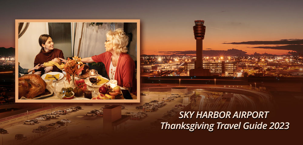 Sky Harbor Airport Thanksgiving Travel Guide